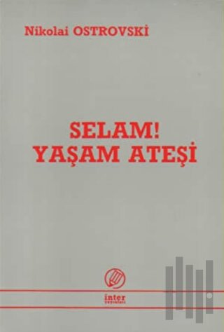 Selam! Yaşam Ateşi | Kitap Ambarı