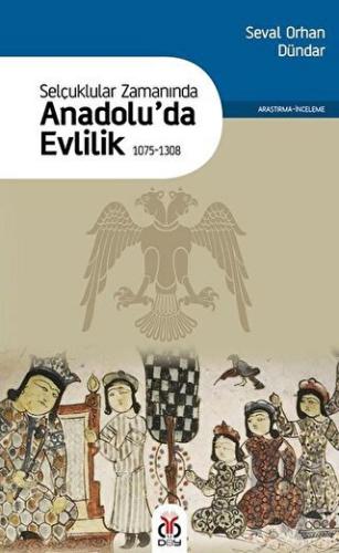 Selçuklular Zamanında Anadolu’da Evlilik 1075-1308