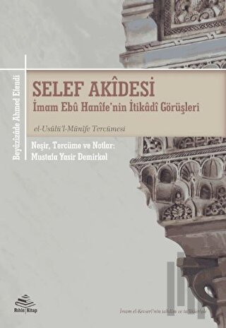 Selef Akidesi (İmam Ebu Hanife'nin İtikadi Görüşleri) -el-Usulu'l-Münife Tercümesi