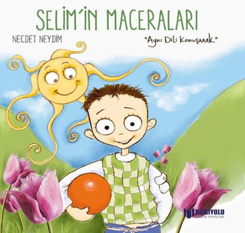 Selim'İn Maceraları - Aynı Dili Konuşmak | Kitap Ambarı