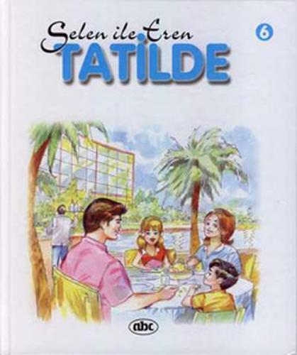 Selin ile Eren Dizisi-Tatilde 6 (Ciltli)
