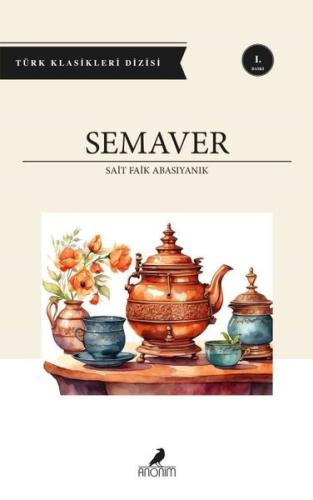 Semaver - Türk Klasikleri | Kitap Ambarı