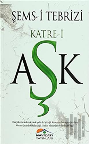 Şems-i Tebrizi Katre-i Aşk