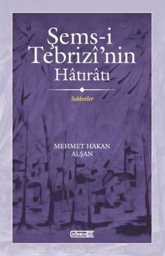 Şems-i Tebrizi'nin Hatıratı - Sohbetler