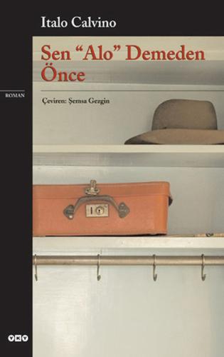Sen 'Alo' Demeden Önce