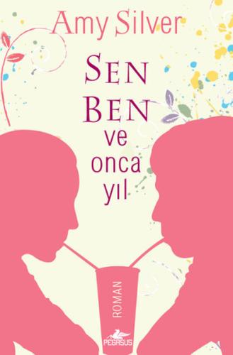 Sen, Ben ve Onca Yıl | Kitap Ambarı