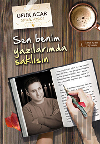 Sen Benim Yazılarımda Saklısın | Kitap Ambarı