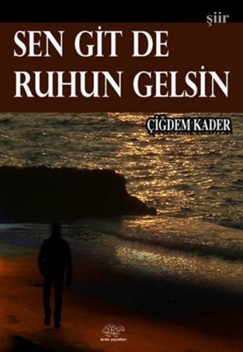 Sen Git De Ruhun Gelsin