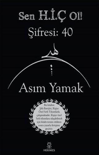 Sen Hiç Ol! Şifresi: 40
