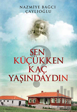 Sen Küçükken Kaç Yaşındaydın