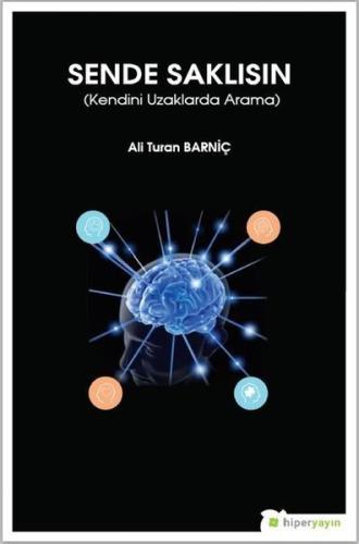 Sende Saklısın-Kendini Uzaklarda Arama