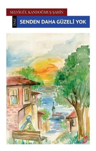 Senden Daha Güzeli Yok | Kitap Ambarı