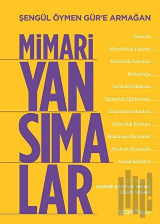 Şengül Öymen Gür’e Armağan – Mimari Yansımalar