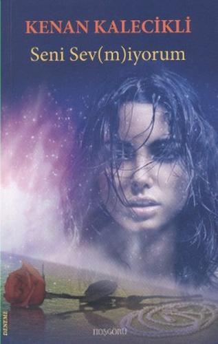 Seni Sev(m)iyorum | Kitap Ambarı