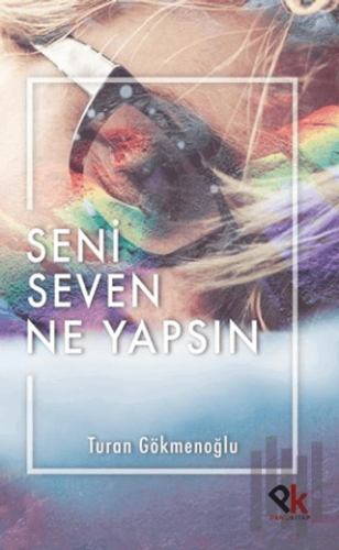 Seni Seven Ne Yapsın
