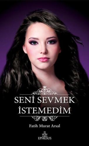 Seni Sevmek İstemedim