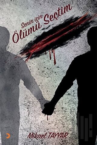 Senin İçin Ölümü Seçtim