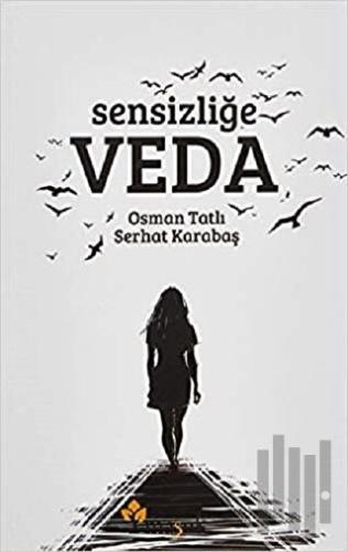 Sensizliğe Veda | Kitap Ambarı