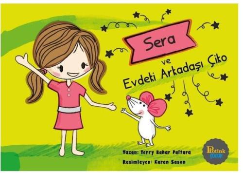Sera ve Evdeki Arkadaşı Çiko | Kitap Ambarı