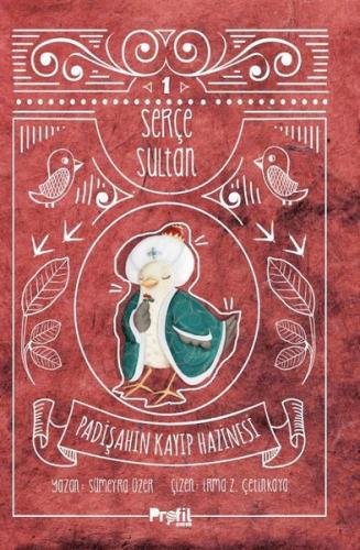 Serçe Sultan 1 - Padişahın Kayıp Hazinesi (Ciltli)