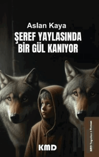 Şeref Yaylasında Bir Gül Kanıyor