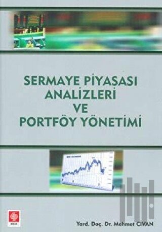 Sermaye Piyasası Analizleri ve Portföy Yönetimi