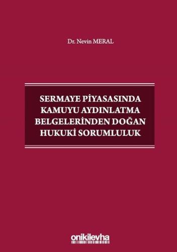 Sermaye Piyasasında Kamuyu Aydınlatma Belgelerinden Doğan Hukuki Sorumluluk