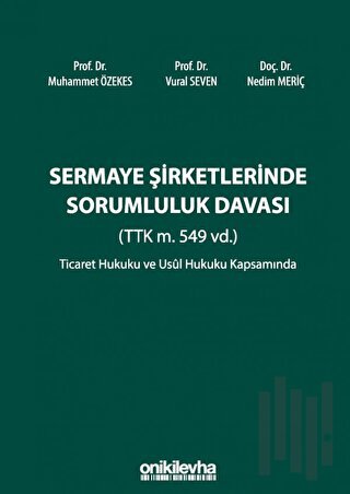 Sermaye Şirketlerinde Sorumluluk Davası (TTK m. 549 vd.) (Ciltli) | Ki