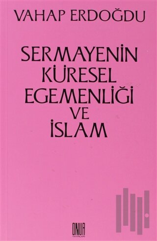 Sermayenin Küresel Egemenliği ve İslam
