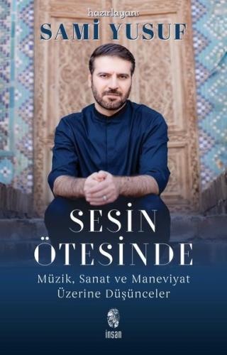 Sesin Ötesinde - Müzik Sanat ve Maneviyat Üzerine Düşünceler