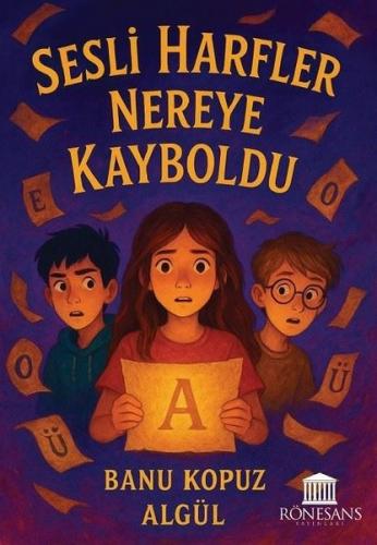 Sesli Harfler Nereye Kayboldu | Kitap Ambarı