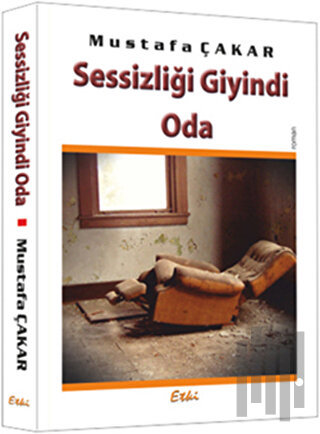 Sessizliği Giyindi Oda