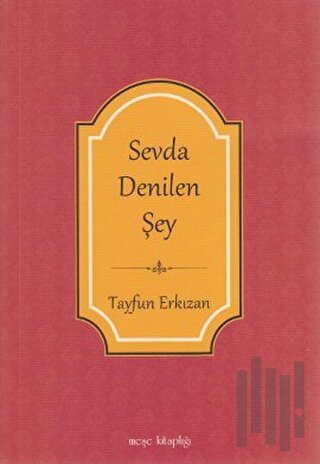 Sevda Denilen Şey