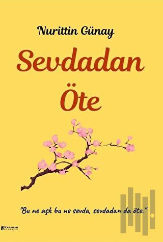 Sevdadan Öte