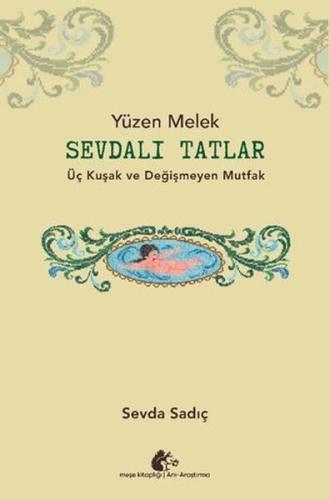 Sevdalı Tatlar - Üç Kuşak ve Değişmeyen Mutfak