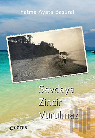 Sevdaya Zincir Vurulmaz