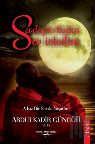 Sevdiğim Kadar Sev İstedim