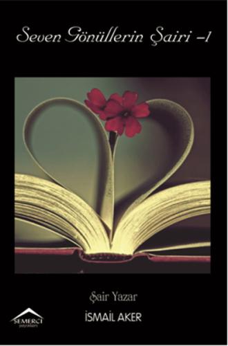 Seven Gönüllerin Şairi 1