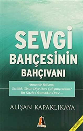 Sevgi Bahçesinin Bahçıvanı
