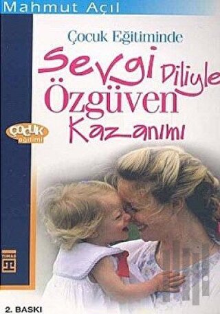 Sevgi Diliyle Özgüven Kazanımı