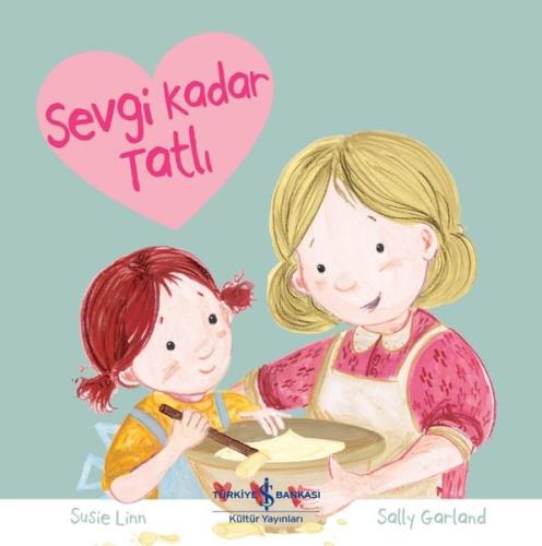 Sevgi Kadar Tatlı | Kitap Ambarı