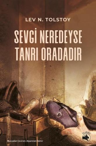 Sevgi Neredeyse Tanrı Oradadır | Kitap Ambarı