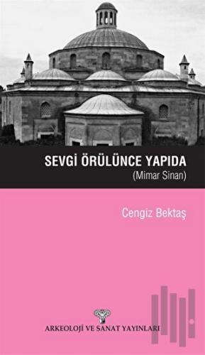 Sevgi Örülünce Yapıda