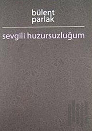 Sevgili Huzursuzluğum | Kitap Ambarı