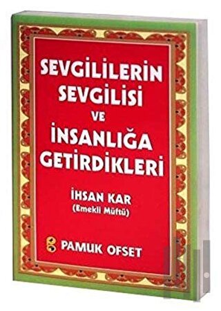Sevgililerin Sevgilisi ve İnsanlığa Getirdikleri (Sohbet-029)
