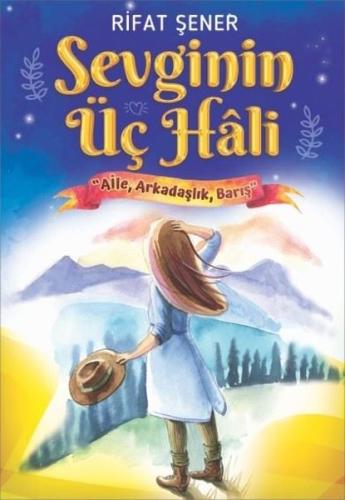 Sevginin Üç Hali: Aile Arkadaşlık Barış