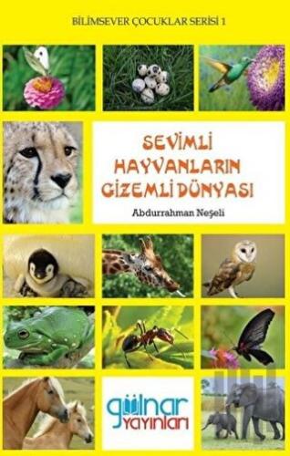Sevimli Hayvanların Gizemli Dünyası - Bilimsever Çocuklar Serisi 1 | K