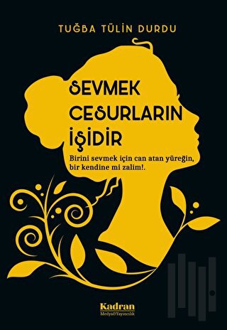 Sevmek Cesurların İşidir