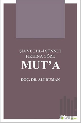 Şia ve Ehl-i Sünnet Fıkhına Göre Mut’a