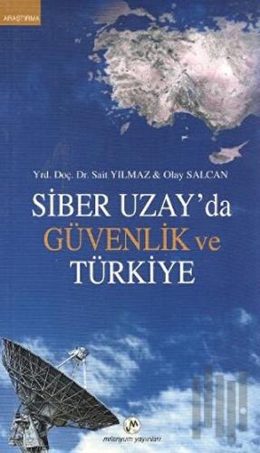 Siber Uzay’da Güvenlik ve Türkiye